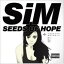 SiM  / SEEDS OF HOPE CD