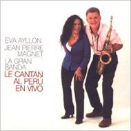 【輸入盤】 Eva Ayllon / Jean Pierre Magnet / Le Cantan Al Peru En Vivo 【CD】