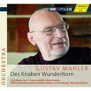 【輸入盤】 Mahler マーラー / 『子供の不思議な角笛』全曲、『花の章』 ギーレン&バーデン=バーデン & フライブルクSWR交響楽団、イヴェン、ミュラー...