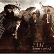 2AM トゥーエーエム / Saint o'clock ～ JAPAN SPECIAL EDITION ～【初回生産限定盤】(CD+DVD) 【CD】