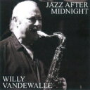 【輸入盤】 Willy Vandewalle / Jazz After Midnight 【CD】