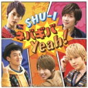 SHU-I シューアイ / ネバギバYeah! 【CD Maxi】