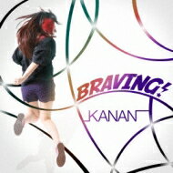 KANAN / BRAVING! 【CD Maxi】