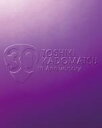 角松敏生 カドマツトシキ / TOSHIKI KADOMATSU 30th Anniversary Live 2011.6.25 YOKOHAMA ARENA ...
