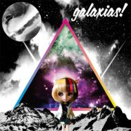 galaxias! / galaxias! 【CD】