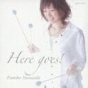 山崎ふみこ / Here Goes! 【CD】