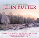 【輸入盤】 『The Colours Of Christmas』 ジョン・ラター&ロイヤル・フィル、バッハ合唱団、他 【CD】