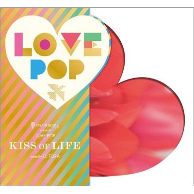 DJ TORA / TAKAMI BRIDAL presents Love Pop ～KISS OF LIFE～ mixed by DJ TORA 【CD】