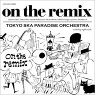 Tokyo Ska Paradise Orchestra 東京スカパラダイスオーケストラ / on the remix 【CD】