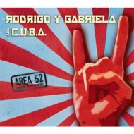 Rodrigo Y Gabriela / C.u.b.a. / Area 52 【CD】