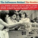 【輸入盤】 Influences Behind The Beatles 【CD】