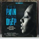 【輸入盤】 Pain Goes Deep: More Deep Soul Gems 【CD】