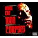 【輸入盤】 マーダー ライド ショウ / House Of 1000 Corpses 【CD】