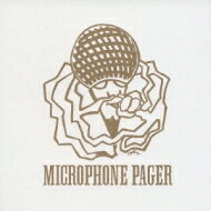 Microphone Pager マイクロフォンペイジャー / MICROPHONE PAGER 【CD】