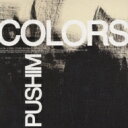 PUSHIM プシン / COLORS 【CD】