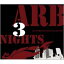 ̵ A.R.B. ӡ / ARB 3 NIGHTS Live at Shinjuku LOFT, 23.24.25.July. 1999 CD