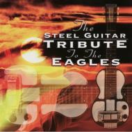 【輸入盤】 Steel Guitar Tribute To The Eagles 【CD】