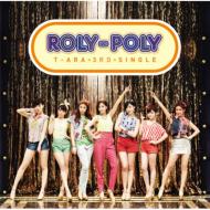 T-ara ティアラ / Roly-Poly （Japanese ver.）【通常盤】 【CD Maxi】