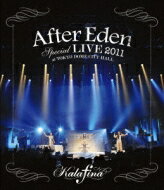 Kalafina カラフィナ / ”After Eden” Special LIVE 2011 AT TOKYO DOME CITY HALL (Blu-ray) 【BLU-RAY DISC】