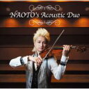 NAOTO ナオト / Naoto's Acoustic Duo 【CD】