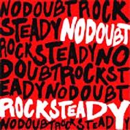 No Doubt / Rock Steady ySHM-CDz