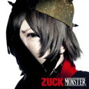 ZUCK / MONSTER 【初回限定盤】 【CD Maxi】