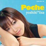 yoshiki＊lisa / Poche 【CD】