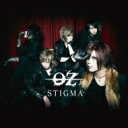 -OZ- オズ / STIGMA 【Btype】 【CD Maxi】