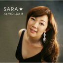 SARA☆ / As You Like It 【CD】
