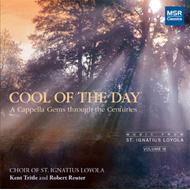 【輸入盤】 Cool Of The Day-a Cappela Gems Through The Centuries: Saint Ignatius Loyola Cho 【CD】