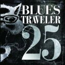【輸入盤】 Blues Traveler / 25 【CD】