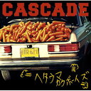 CASCADE / ヘタウマカウボーイズ 【CD】