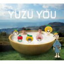 ゆず / YUZU YOU ［2006-2011] 【CD】