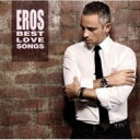 【輸入盤】 Eros Ramazzotti エロスラマゾッティ / Eros Best Love Songs 【CD】