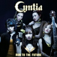 CYNTIA / Run to the Future 【CD Maxi】
