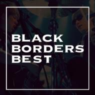BLACK BORDERS ブラックボーダーズ / BLACK BORDERS BEST 【CD】