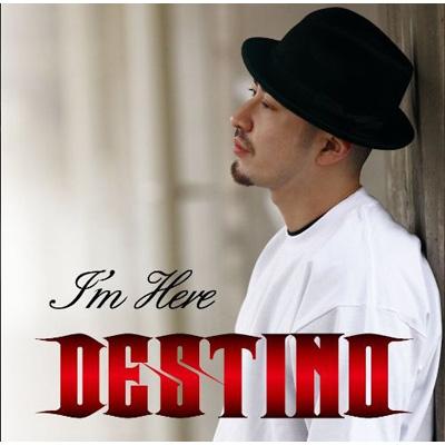 DESTINO デスティノ / I'm here 【CD】