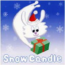 Snow Candle 【CD】
