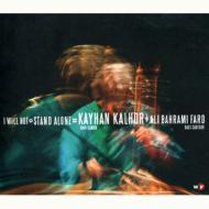 【輸入盤】 Kayhan Kalhor / I Will Not Stand Alone 【CD】