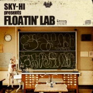 SKY-HI Presents FLOATIN' LAB / FLOATIN' LAB 【CD】