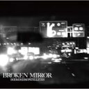 Boom Boom Satellites ブンブンサテライツ / BROKEN MIRROR 【CD Maxi】