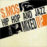 【輸入盤】 S.mos / Hop Hop And Jazz Mixed Up Vol.1 【CD】