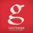 【輸入盤】 Garbage / Not Your Kind Of People 【CD】