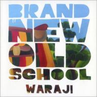 WARAJI / BRAND NEW OLD SCHOOL 【CD】