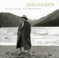 【輸入盤】 Phil Coulter フィルコウルター / Highland Cathedral 【CD】