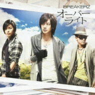 BREAKERZ ブレイカーズ / オーバーライト / 脳内Survivor 【CD Maxi】