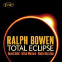 【輸入盤】 Ralph Bowen ラルフボーウェン / Total Eclipse 【CD】