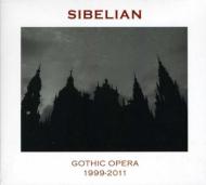 【輸入盤】 Sibelian / Gothic Opera 1999-2011 【CD】