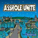 ASSHOLE UNITE アスホールユナイト / Distance 【CD】