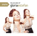 Gloria Estefan グロリアエステファン / Playlist: The Very Best Of Gloria Estefan 【CD】